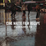 Fujifilm X-T4 Film Simulation – Cine Matte Film Recipe
