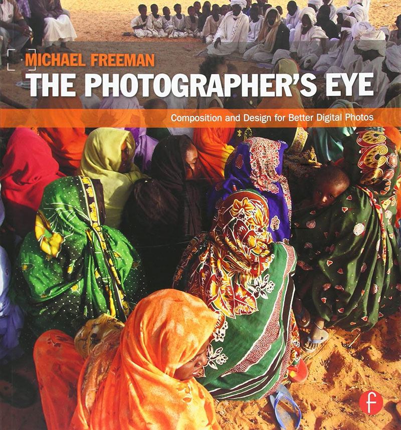 The Photographer's Eye Michael Freeman - Best Photography Skill Books