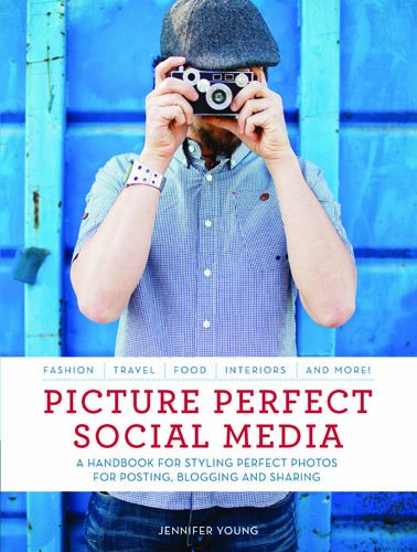 Picture Perfect Social Media - Jennifer Young